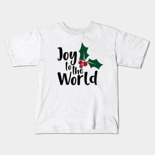 Joy to the world Kids T-Shirt